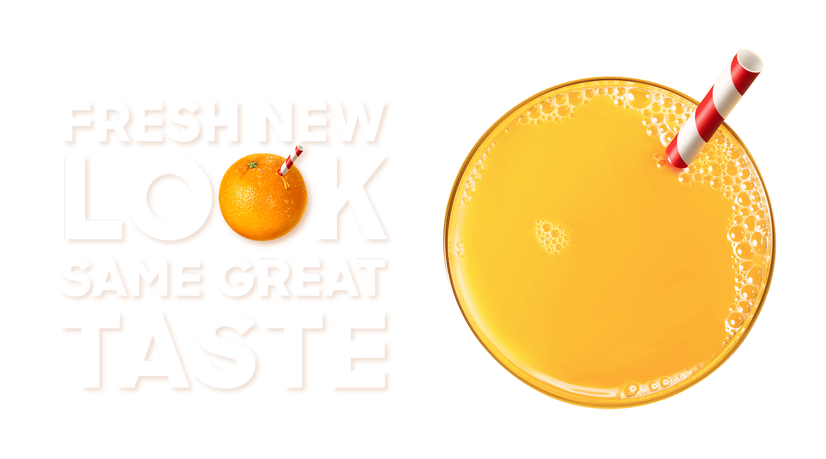 Tropicana — Fresh New Look, Same Great Taste