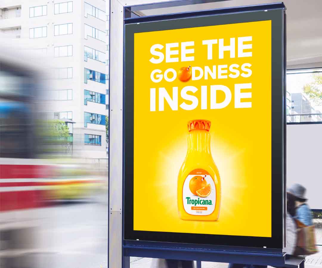 Tropicana see the goodness inside bus stop advertisement